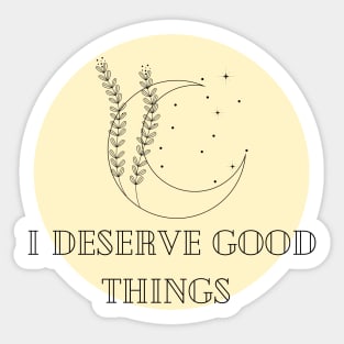 Affirmation Collection - I Deserve Good Things (Yellow) Sticker